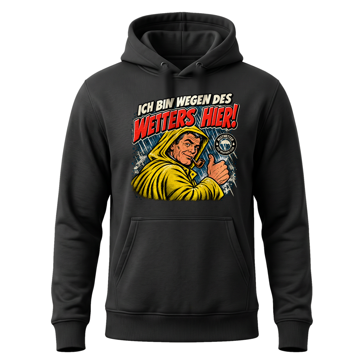 Schwarzer Hoodie mit Retro-Comic-Seemann im gelben Ölzeug und Schriftzug „Ich bin wegen des Wetters hier!“ – Bad Weather Club von Mistwetter