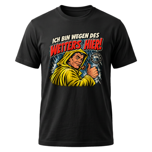 Schwarzes T-Shirt mit Retro-Comic-Seemann im gelben Ölzeug und Schriftzug „Ich bin wegen des Wetters hier!“ – Bad Weather Club von Mistwetter